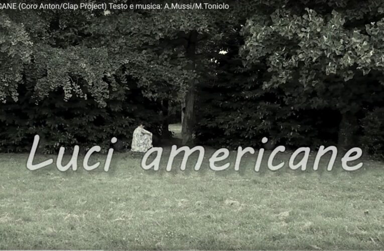 Coro Anton – Luci Americane (VideoClip)
