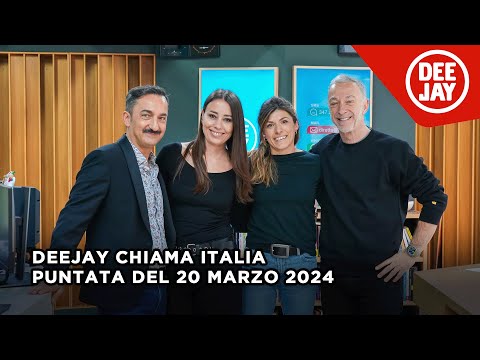 Deejay Chiama Italia – Puntata del 20 marzo 2024 / ospiti Elena Casiraghi e Alessandra Patitucci